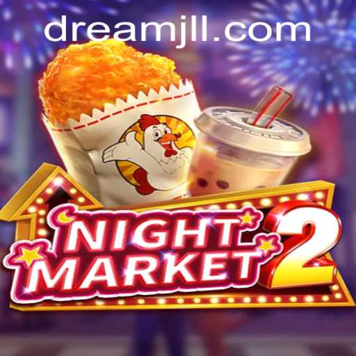 Exploring NightMarket2: A Journey into Dream JL